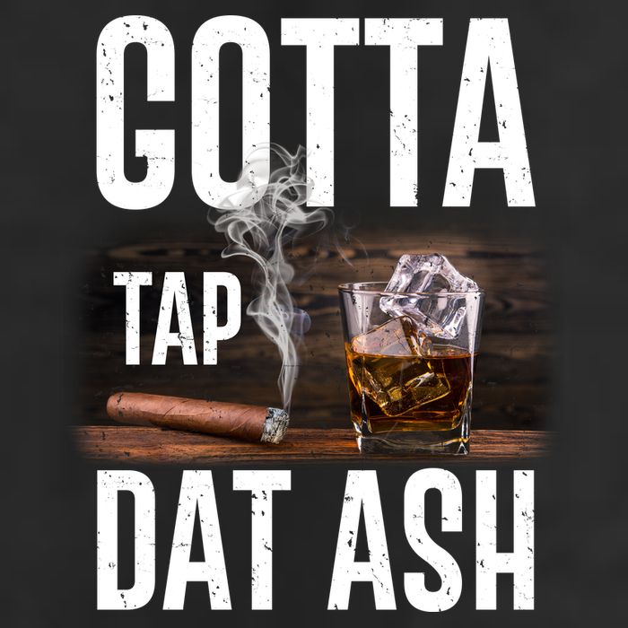 Gotta Tap Dat Ash Cigar And Whiskey Golf Towel