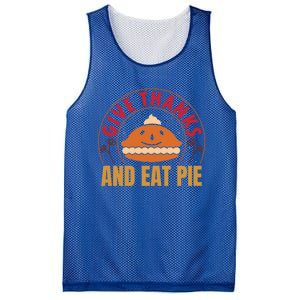 Give Thanks Eat Pie Thanksgiving Gift And Gift Mesh Reversible Basketball Jersey Tank