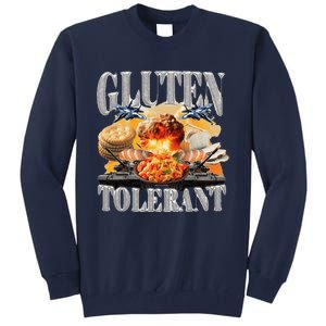 Gluten Tolerant Funny Sarcastic Gluten Tolerance Meme Humor Tall Sweatshirt