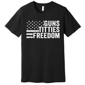 Guns Titties & Freedom Mens Funny Drinking Usa Flag Pullover Hoodie Premium T-Shirt