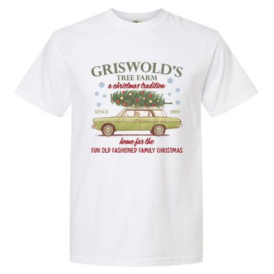 GriswoldS Tree Farm A Christmas Tradition Home For Family Christmas Garment-Dyed Heavyweight T-Shirt