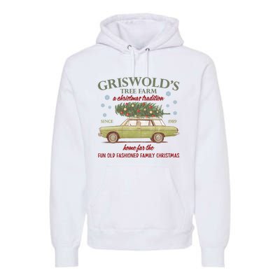 GriswoldS Tree Farm A Christmas Tradition Home For Family Christmas Premium Hoodie