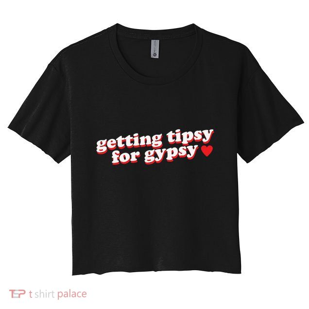 Getting Tipsy For Gypsy Iconic Slogan Gypsy Rose Blanchard Crop Top
