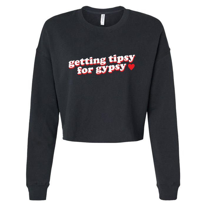 Getting Tipsy For Gypsy Iconic Slogan Gypsy Rose Blanchard Cropped Pullover Crew