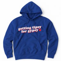 Getting Tipsy For Gypsy Iconic Slogan Gypsy Rose Blanchard Hoodie