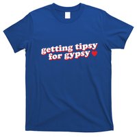 Getting Tipsy For Gypsy Iconic Slogan Gypsy Rose Blanchard T-Shirt