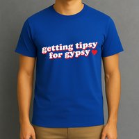 Getting Tipsy For Gypsy Iconic Slogan Gypsy Rose Blanchard T-Shirt