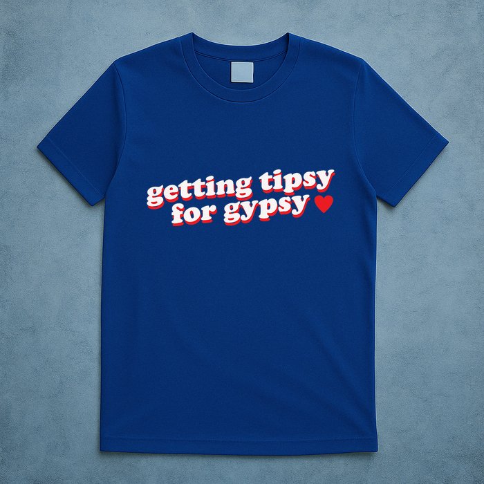 Getting Tipsy For Gypsy Iconic Slogan Gypsy Rose Blanchard T-Shirt