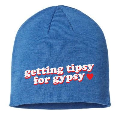 Getting Tipsy For Gypsy Iconic Slogan Gypsy Rose Blanchard Sustainable Beanie