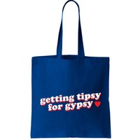 Getting Tipsy For Gypsy Iconic Slogan Gypsy Rose Blanchard Bag