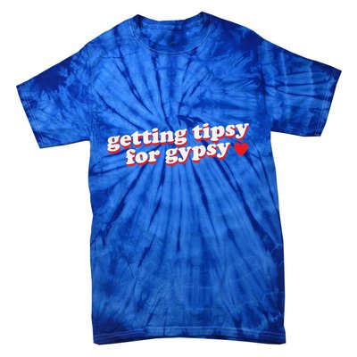 Getting Tipsy For Gypsy Iconic Slogan Gypsy Rose Blanchard Tie-Dye T-Shirt