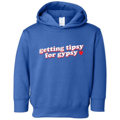 Getting Tipsy For Gypsy Iconic Slogan Gypsy Rose Blanchard Toddler Hoodie