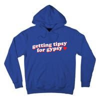 Getting Tipsy For Gypsy Iconic Slogan Gypsy Rose Blanchard Tall Hoodie