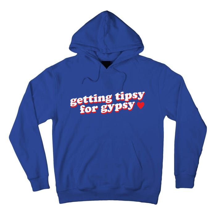 Getting Tipsy For Gypsy Iconic Slogan Gypsy Rose Blanchard Tall Hoodie