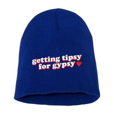 Getting Tipsy For Gypsy Iconic Slogan Gypsy Rose Blanchard Short Acrylic Beanie