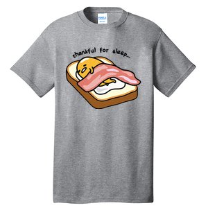 Gudetama Thankful For Sleep Toasty Tall T-Shirt