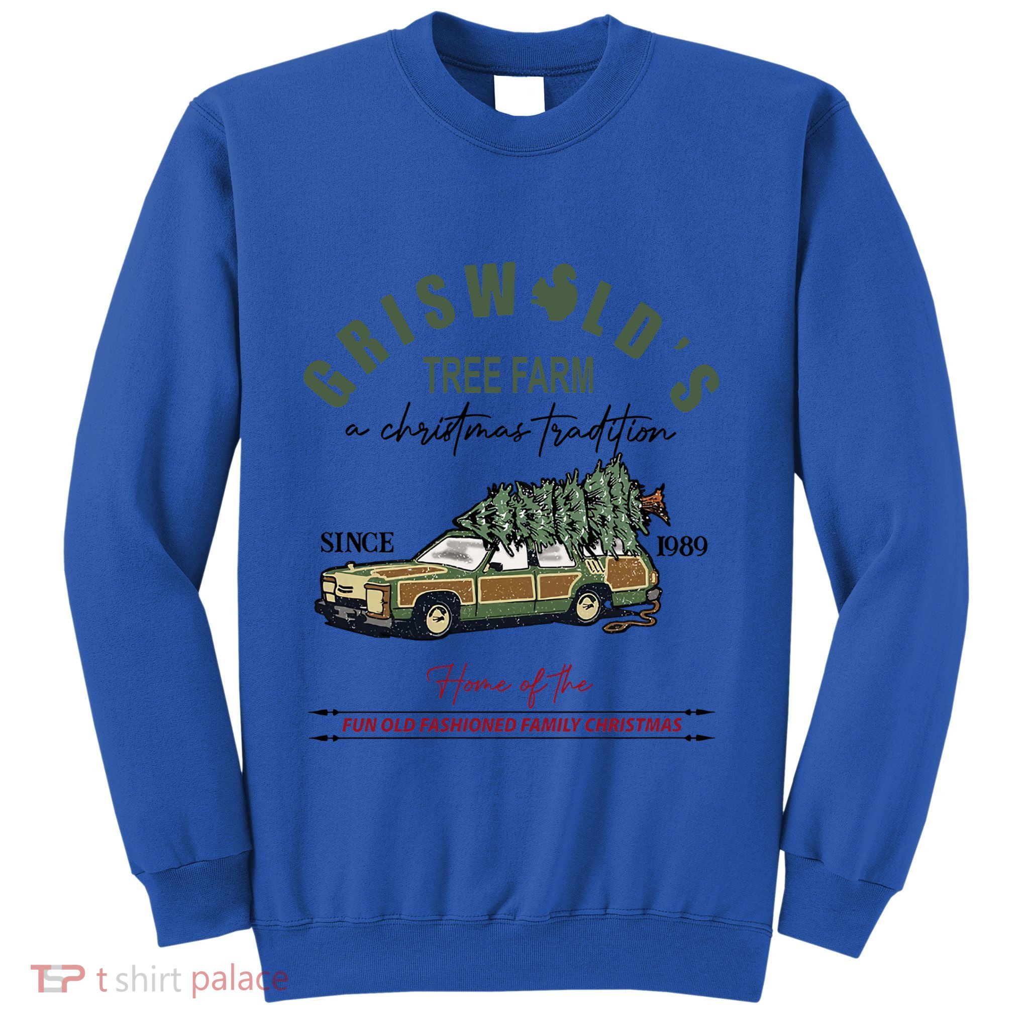 GriswoldS Tree Farm Since 1989 Graphic Cute Gift Meaningful Gift Sweatshirt