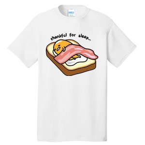 Gudetama Thankful For Sleep Toasty Tall T-Shirt