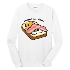 Gudetama Thankful For Sleep Toasty Tall Long Sleeve T-Shirt