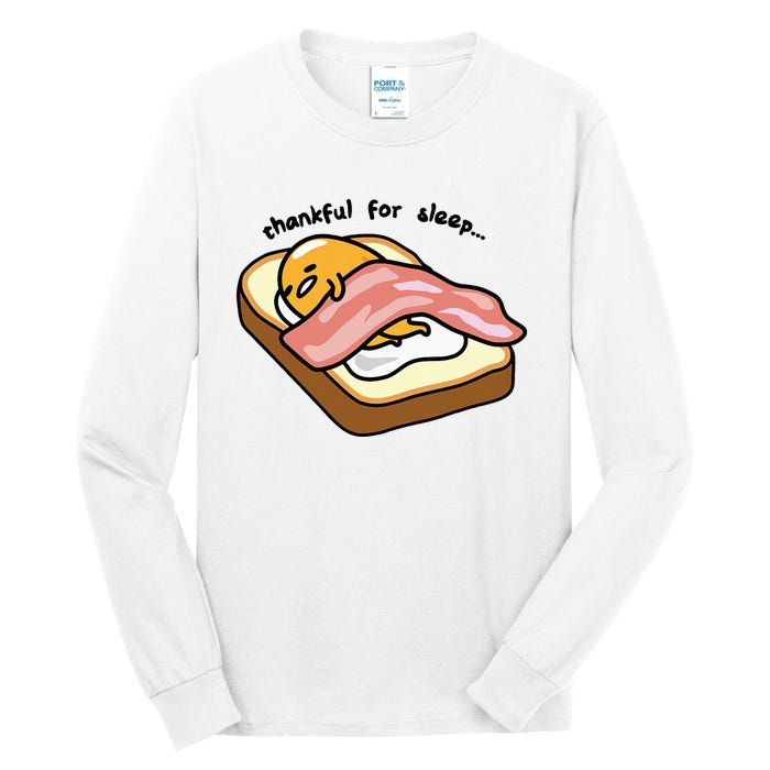 Gudetama Thankful For Sleep Toasty Tall Long Sleeve T-Shirt