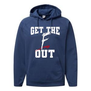 Get The F Out Funny Wrestling Lover Gift Performance Fleece Hoodie