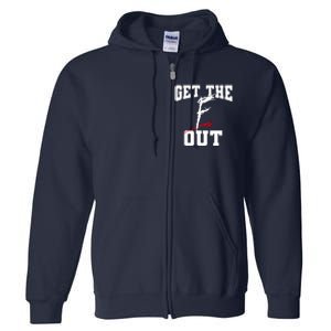 Get The F Out Funny Wrestling Lover Gift Full Zip Hoodie