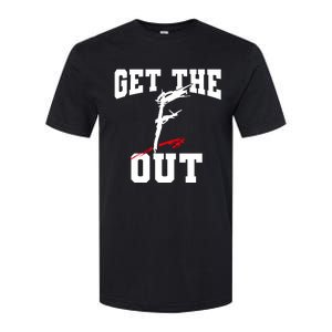 Get The F Out Funny Wrestling Lover Gift Softstyle CVC T-Shirt