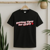 Getting Tipsy For Gypsy Iconic Slogan Gypsy Rose Blanchard T-Shirt