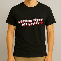 Getting Tipsy For Gypsy Iconic Slogan Gypsy Rose Blanchard T-Shirt