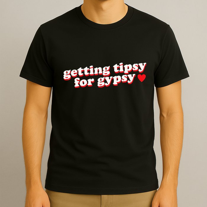Getting Tipsy For Gypsy Iconic Slogan Gypsy Rose Blanchard T-Shirt