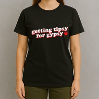 Getting Tipsy For Gypsy Iconic Slogan Gypsy Rose Blanchard T-Shirt