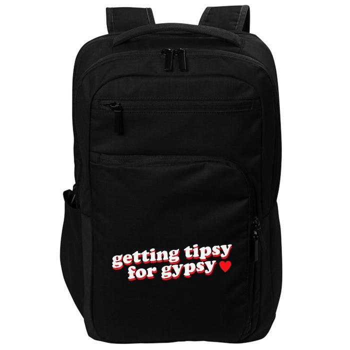 Getting Tipsy For Gypsy Iconic Slogan Gypsy Rose Blanchard Impact Tech Backpack