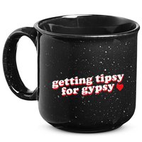 Getting Tipsy For Gypsy Iconic Slogan Gypsy Rose Blanchard 15oz Campfire Ceramic Mug