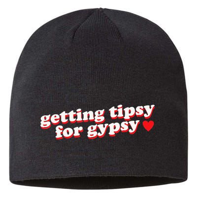 Getting Tipsy For Gypsy Iconic Slogan Gypsy Rose Blanchard Sustainable Beanie