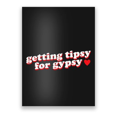 Getting Tipsy For Gypsy Iconic Slogan Gypsy Rose Blanchard Poster