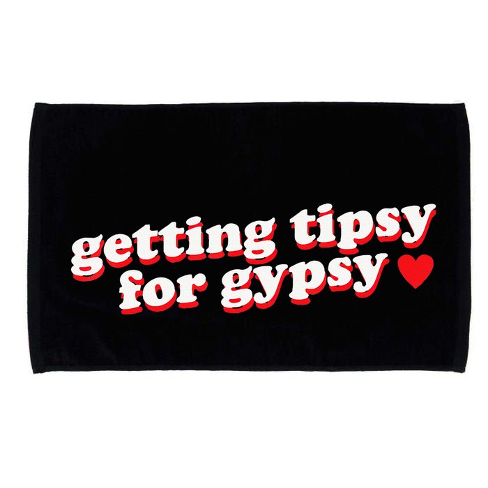 Getting Tipsy For Gypsy Iconic Slogan Gypsy Rose Blanchard Microfiber Hand Towel