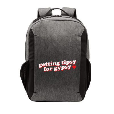 Getting Tipsy For Gypsy Iconic Slogan Gypsy Rose Blanchard Vector Backpack