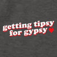 Getting Tipsy For Gypsy Iconic Slogan Gypsy Rose Blanchard Vector Backpack