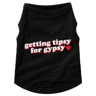 Getting Tipsy For Gypsy Iconic Slogan Doggie Tank