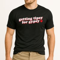 Getting Tipsy For Gypsy Iconic Slogan Performance Shirt