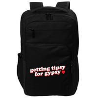 Getting Tipsy For Gypsy Iconic Slogan Impact Tech Backpack