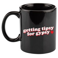 Getting Tipsy For Gypsy Iconic Slogan 11oz C Handle Ceramic Mug