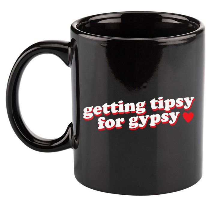 Getting Tipsy For Gypsy Iconic Slogan 11oz C Handle Ceramic Mug