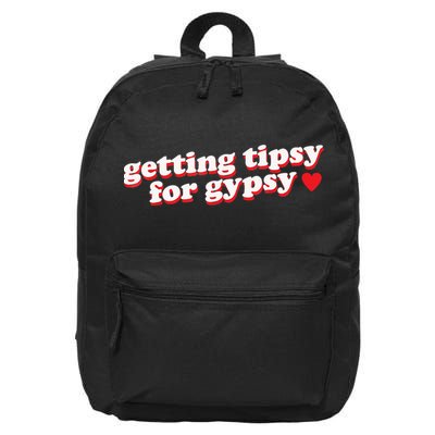 Getting Tipsy For Gypsy Iconic Slogan 16 in Basic Backpack