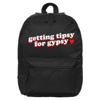 Getting Tipsy For Gypsy Iconic Slogan 16 in Basic Backpack