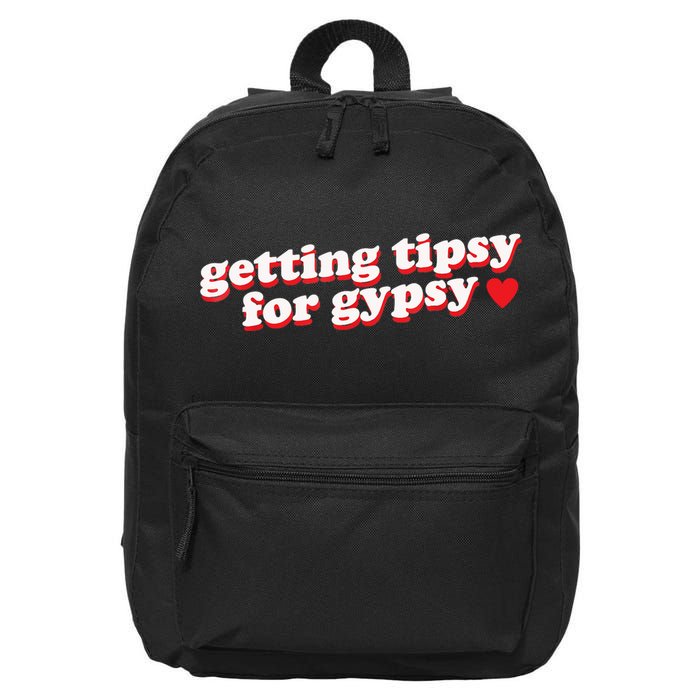 Getting Tipsy For Gypsy Iconic Slogan 16 in Basic Backpack