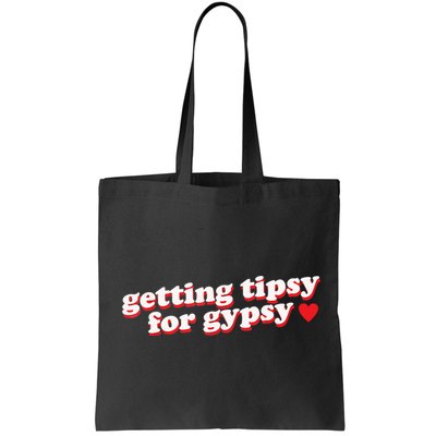 Getting Tipsy For Gypsy Iconic Slogan Bag