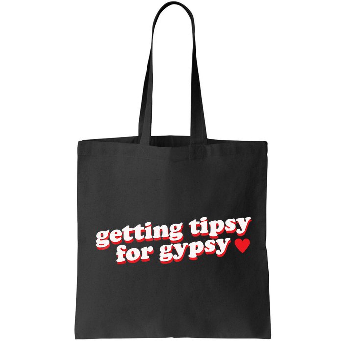 Getting Tipsy For Gypsy Iconic Slogan Bag