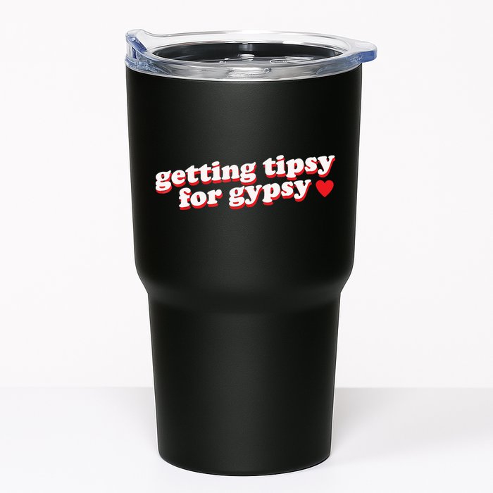 Getting Tipsy For Gypsy Iconic Slogan Tumbler