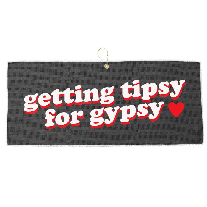 Getting Tipsy For Gypsy Iconic Slogan Large Microfiber Waffle Golf Towel